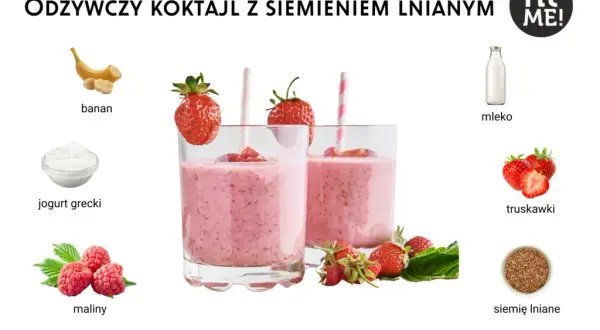 Koktajl z siemienia lnianego: Schudnij naturalnie! Pełny poradnik
