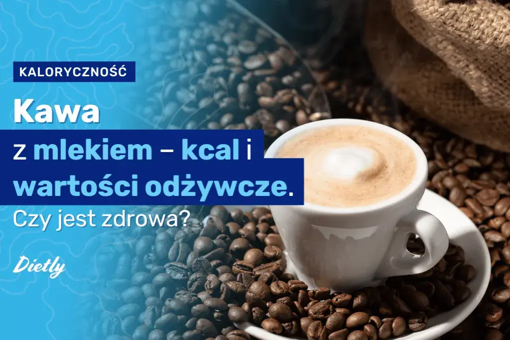 Ile kalorii ma kawa z mlekiem? Odkryj prawdę i pij świadomie!